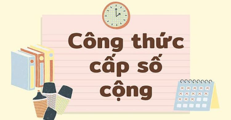 Các dạng bài tập thường gặp về  cấp số cộng