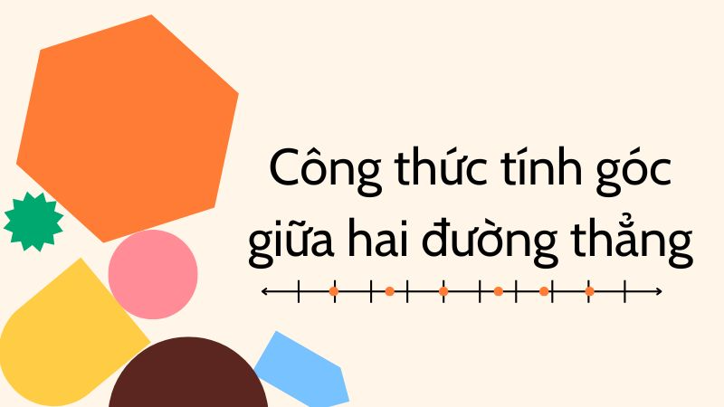 Các lỗi thường gặp khi tính góc giữa hai đường thẳng 